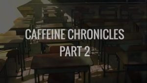 bs-caffeine-chronicles-part2