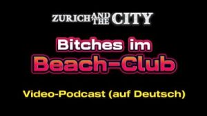 BITCHES im Beach-Club – XXX-PODCAST auf Deutsch