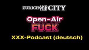 Open-Air Fick – XXX-PODCAST auf Deutsch