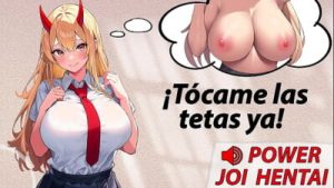 Power te pajea si le tocas las tetas. – JOI hentai voz española.