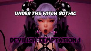 Under The Witch Gothic – Devilish Temptation 1
