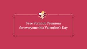 Happy Valentines Day From Pornhub Premium!