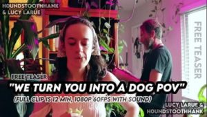 We Turn You Into A Dog POV