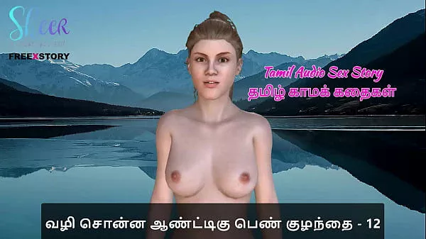 Tamil Audio Sex Story – Tamil Kama Kathai – Sex with the woman who showed me the way part 12