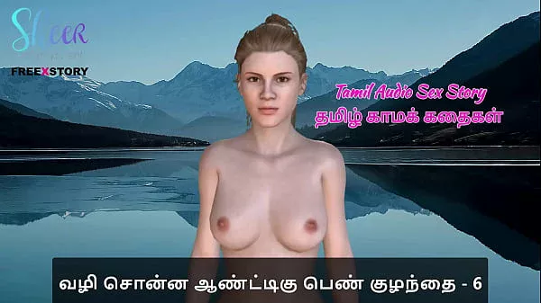Tamil Audio Sex Story – Tamil Kama Kathai – Sex with the woman who showed me the way part 6