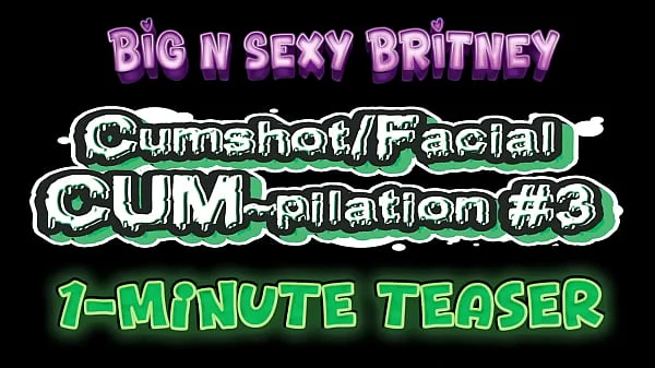 Big N Sexy Britney – Cumshot/Facial CUM-pilation Volume 3 – Sexy Amateur POV Blowjob, and Facials – 1-Minute Teaser Video