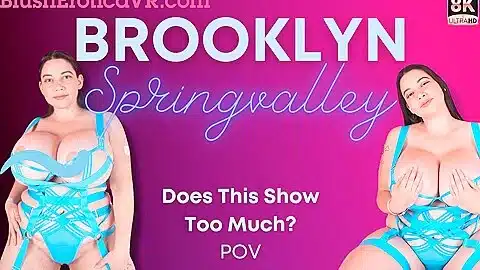 Vr Does This Show Too Much? Bevr With Brooklyn Springvalley